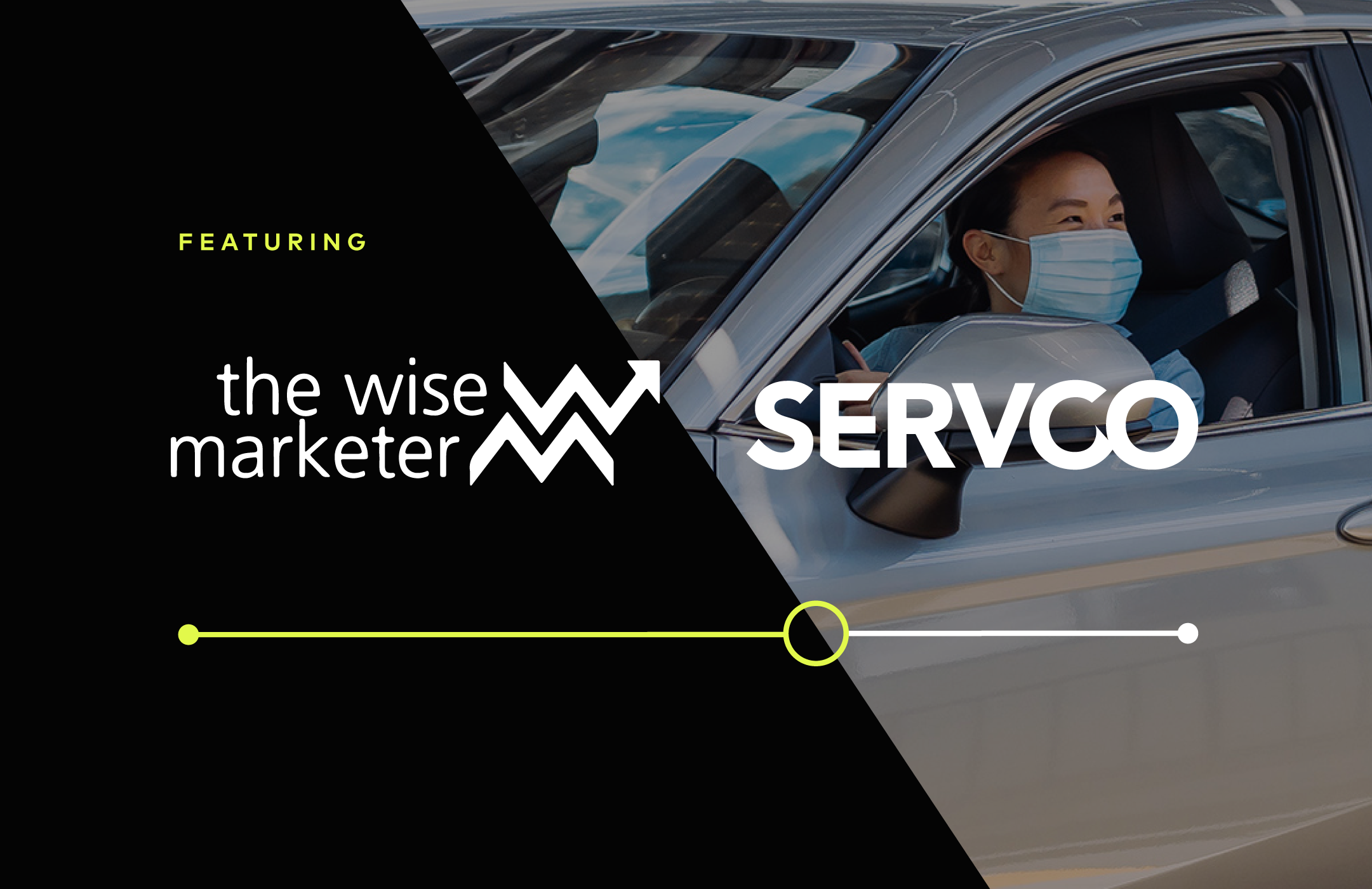 Woman driving a car while wearing a mask beneath Wise Marketer and Servco logos