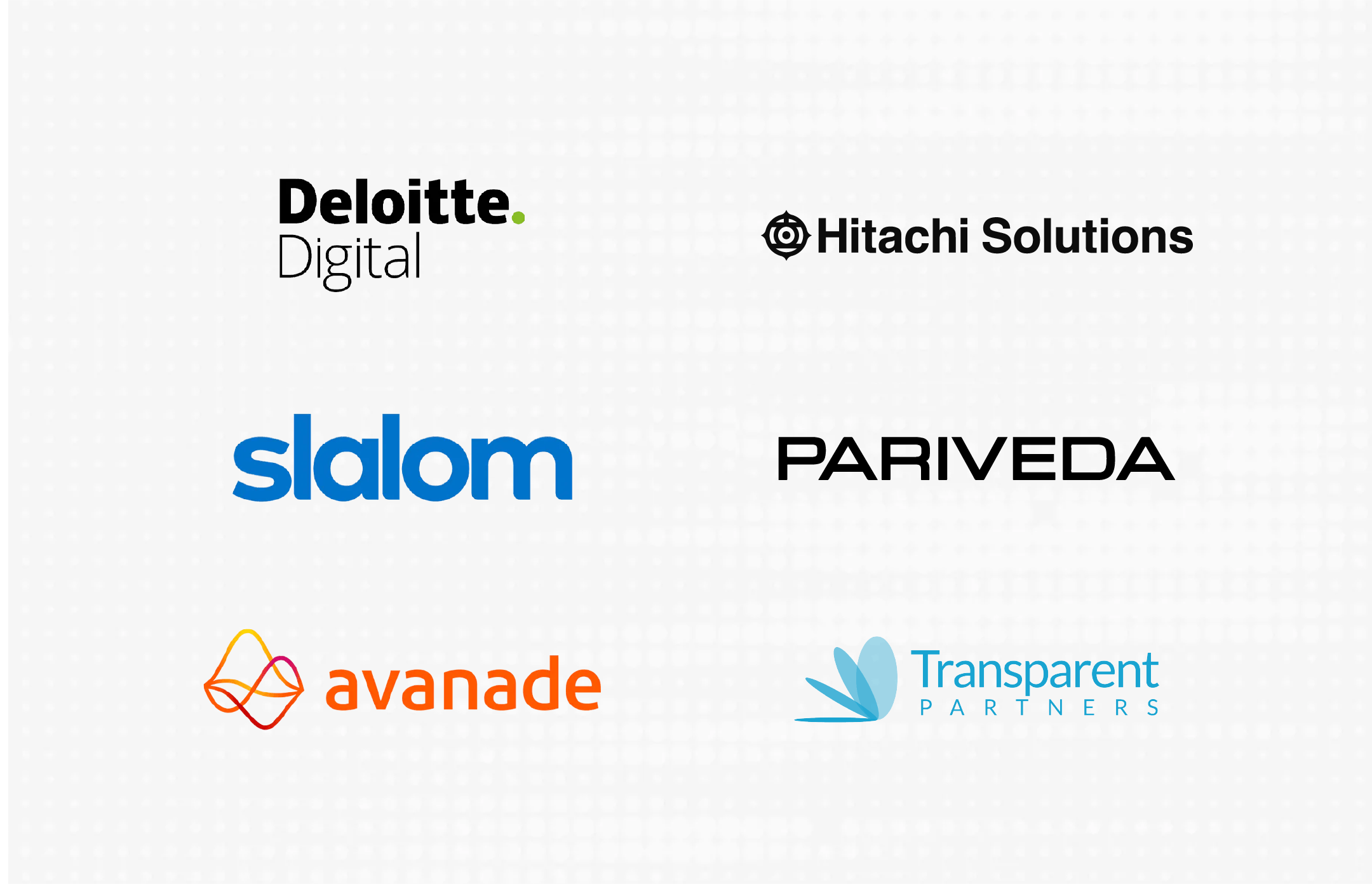 Logo grid featuring logos foravanade, slalom, Hitachi Solutions, Pariveda, Transparent partners, and Deloitte Digital