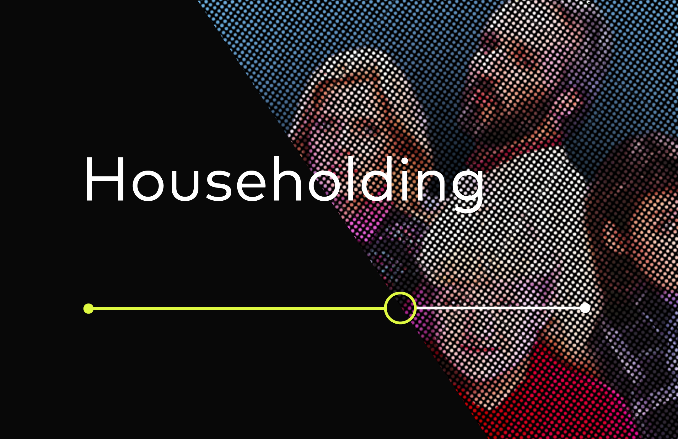 Image with household in the back with word: Householding. 